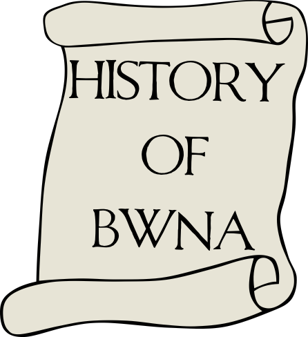 History of BWNA